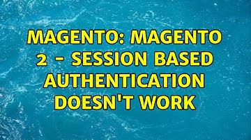 Magento: Magento 2 - Session based authentication doesn