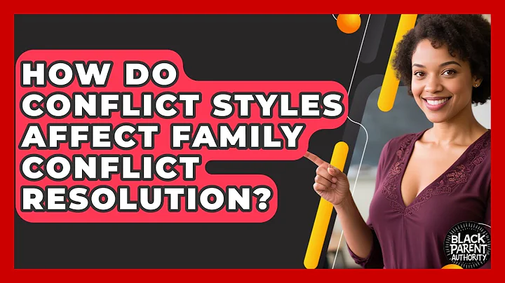 How Do Conflict Styles Affect Family Conflict Resolution? - Black Parent Authority