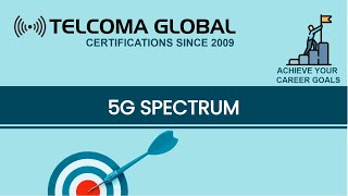 5G Spectrum and bandwidth requirements - TELCOMA Training