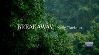 Kelly Clarkson - Breakaway (Lyrics Video)