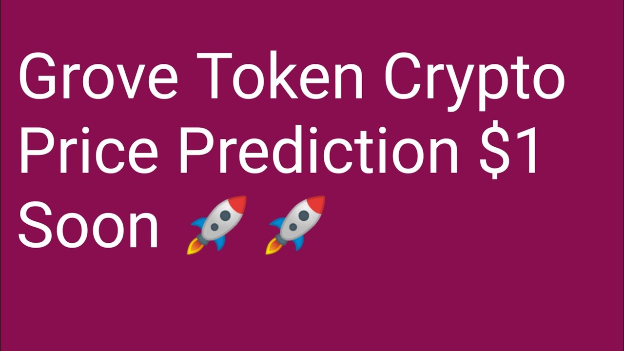 Grove Token Price Prediction | Grove Token 80000X Soon | Grove GVR Crypto Today Analysis
