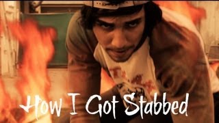 How I Got Stabbed