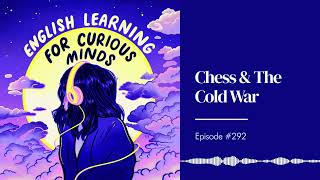 #292 | Chess & The Cold War screenshot 5