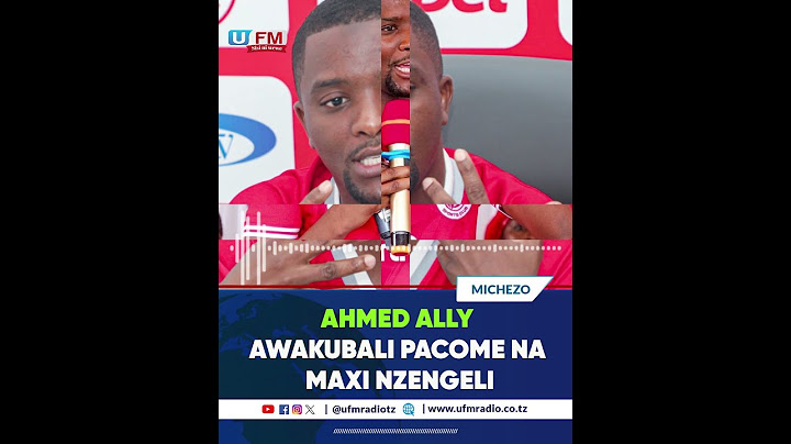 AHMED ALLY AWAKUBALI MAXI NZENGELI NA PACOME