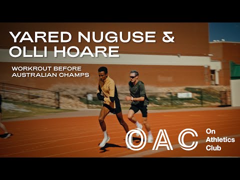 OAC Workout: Yared Nuguse, Olli Hoare 800-600-2x300m, Plus 1Ks & 200s Before Australian Nationals