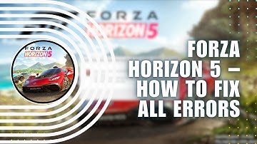 ⭐ EFFORTLESS: Forza Horizon 5 – How to Fix All Errors – Complete Tutorial | Full Guide