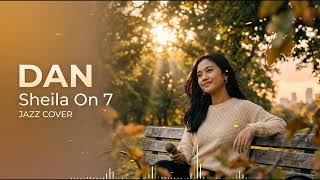 Dan jazz Cover  Sheila On 7  Versi Santai Chill U0026 Relaxing