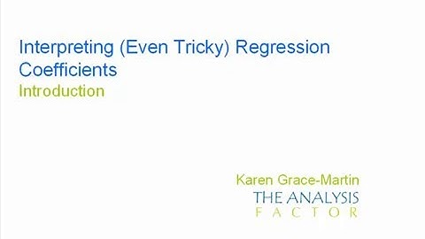 Interpreting (Even Tricky) Regression Coefficients Overview