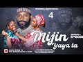 MIJIN YAYA TA SEASON 1 EPISODE 4 Treading Hausa Drama