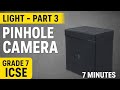 Light-Part 3:Pinhole Camera|Grade 6 ICSE|Only 7 minutes|Bond Life
