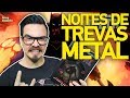 NOITES DE TREVAS: METAL - História Completa