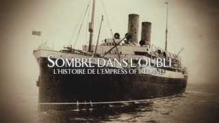 Bande annonce Sombré dans l'Oubli : L'histoire de l'Empress of Ireland 