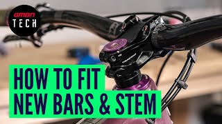 How To Fit A New Handlebar & Stem To Your Mountain Bike | MTB Upgrades & Maintenance