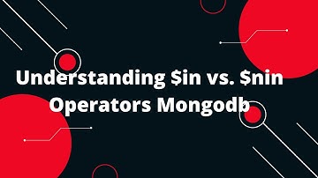 What is the difference between $in and $nin operators in MongoDB queries