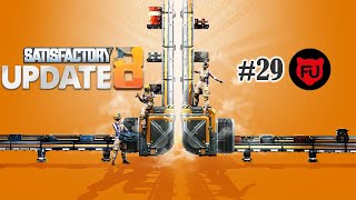 Satisfactory || Update 8 (Early Access) || #29