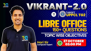 #11 UPPCL TG2 2023, Vikrant-2.0, Libre Office, Computer Topic Wise Objective by Hari Sir
