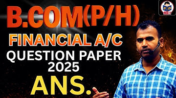 Financial accounts pyq 2025 II bcom pys2025 question paper 2025 bcom prog and hons
