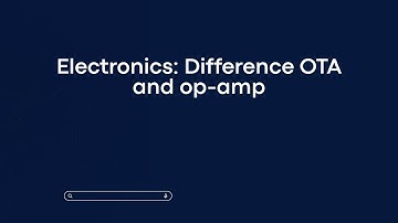 Electronics: Difference OTA and op-amp