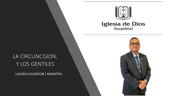 La Circuncision y los gentiles | Ministro - Lazaro...