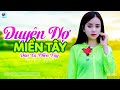 Duyên Nợ Miền Tây - LK Dân Ca Miền Tây 2023, Nhạc Trữ Tình Quê Hương Chọn Lọc - Dân Ca Miền Tây