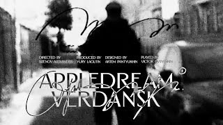 appledream - VERDANSK (Official Mood Video, 2023)