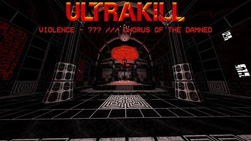 ULTRAKILL /// CHORUS OF THE DAMNED [Custom Level]
