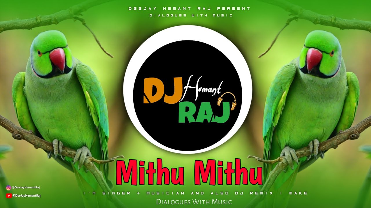 Main Mithu Hoon  Main Tota Main Tota  Mithu Mithu  Official Music 2021  DeeJay Hemant Raj