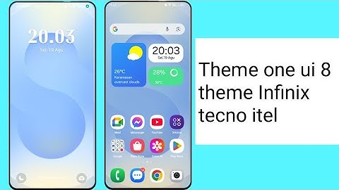 Theme Infinix dan tecno theme one ui 8  