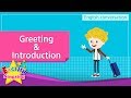 1. Greeting, Introduction (English Dialogue) - Educational video for Kids - Role-play conversation