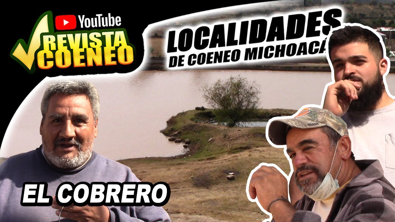 EL COBRERO municipio de Coeneo Michoacán - Enero del 2022 | RECORRIDOS REVISTA COENEO