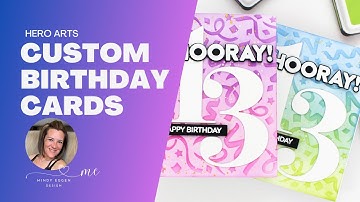 Custom Birthday Cards : Hero Arts Number Fancy Dies