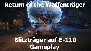 World of Tanks: Return of the Waffenträger - BT auf E-110 - 14.5K Dmg, 15 Kills