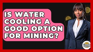 Is Water Cooling A Good Option For Mining? - CryptoBasics360.com