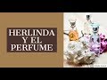 HERLINDA Y EL PERFUME