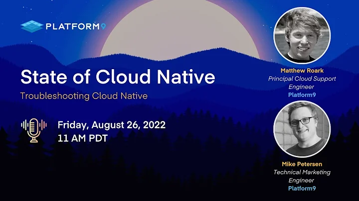 State of Cloud Native: Troubleshooting Cloud Native