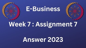 NPTEL | E-Business | Week 7 : Assignment 7 | 2023
