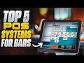 Top 5 pos systems for bars pubs breweries  nightclubs in 2024