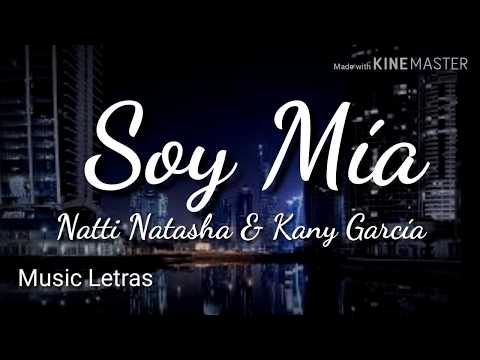 Natti Natasha & Kany Garcia – Soy Mía (Letra) HD