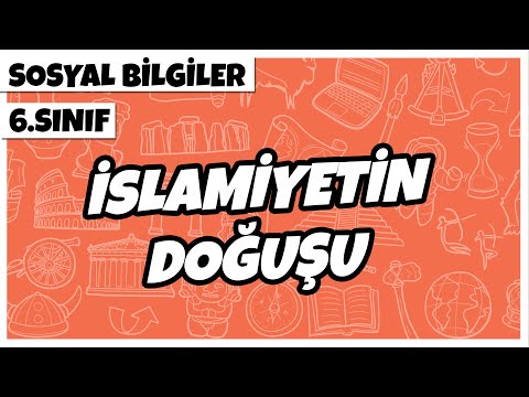 6. Sınıf Sosyal Bilgiler - İslamiyetin Doğuşu | 2022