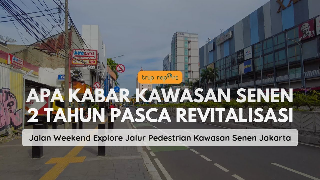 Walking Tour - Explore Pedestrian Lane at Senen Area Jakarta (Jalan Keliling Kawasan Senen Jakarta)