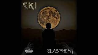 CKI - Blasphemy