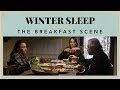 Winter Sleep - The Breakfast Scene