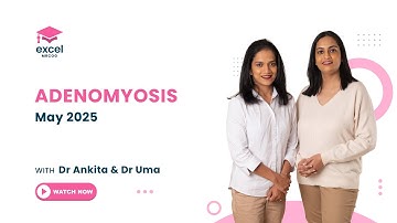 Adenomyose mei 2025 - IMMERCOG | Excel MRCOG - Deel 3