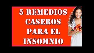 5 POTENTES REMEDIOS CASEROS PARA COMBATIR EL INSOMNIO