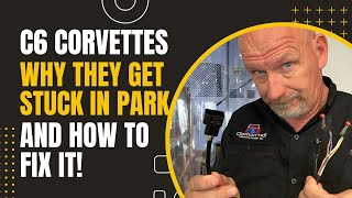 Automatic C6 Corvette shifter stuck in park and how to fix it