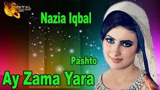 Ay Zama Yara | Pashto Pop Singer Nazia Iqbal | HD  Song