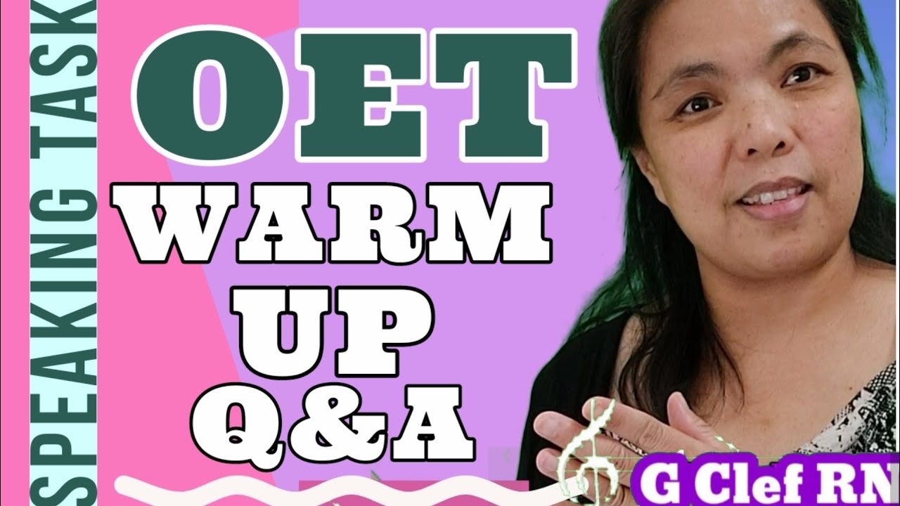 OET SPEAKING SAMPLE WARM UP QUESTIONS 