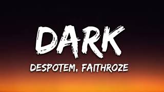 Lyrics Despotem, Faithroze - DARK