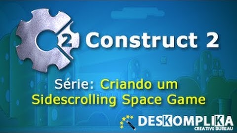 Nova Série SideScrolling Space Game - Construct 2 e Construct 3 - Cloud5