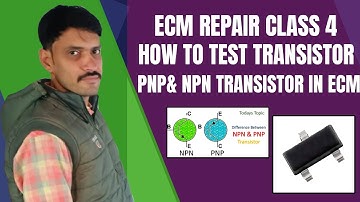 Ecm repair class 4 | How to test transistor | Pnp& npn transistor in ecm | A to Z automobiles